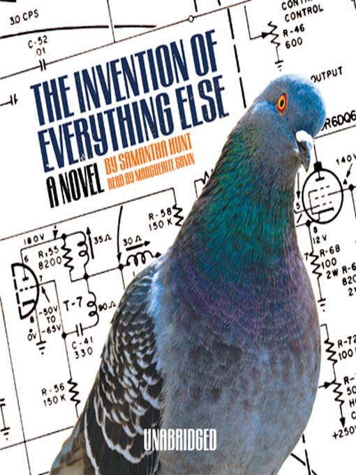 Title details for The Invention of Everything Else by Samantha Hunt - Available
